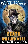Kevin J Anderson - Death Warmed Over