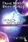 Herbert, Frank, Herbert, Brian - Man of Two Worlds