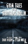 Kollin, Dani, Kollin, Eytan - Grim Tales of the Brothers Kollin