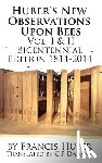Huber, Francis - Huber's New Observations Upon Bees The Complete Volumes I & II