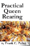 Pellett, Frank Chapman - Practical Queen Rearing