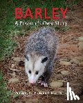 Diederich, Gail - Barley, a Possum's Own Story