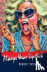 Winston, Karen - Always Wear Lipstick