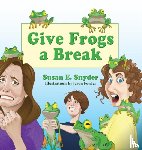 Snyder, Susan E - Give Frogs a Break