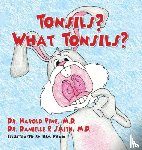 Pine, Dr Harold, Smith, Dr Danielle P - Tonsils? What Tonsils?