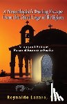 Lazaro, Reynaldo - A Neurologist's Daring Escape from the Steel Cage of Religion, A Long and Arduous Personal Journey to Reality
