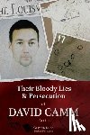 Dunn, Retired Fbi Agent Gary - Their Bloody Lies & Persecution of David Camm