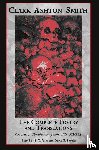 Smith, Clark Ashton, Schultz, David E - The Complete Poetry and Translations Volume 3