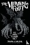 Gautier, Theophile - The Mummy's Foot and Other Fantastic Tales