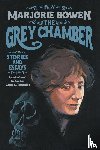 Bowen, Marjorie - The Grey Chamber