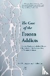  - The Case of the Frozen Addicts