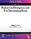 Gore, Andrea C., Dickerson, Sarah M. - Endocrine Disruptors and The Developing Brain