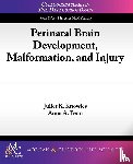 Penn, Anne, Knowles, Juliet - Perinatal Brain Development, Malformation, and Injury
