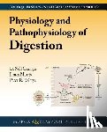 Granger, D. Neil, Morris, James D., Kvietys, Peter R. - Physiology and Pathophysiology of Digestion