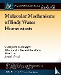 Ecelbarger, Carolyn M., Chaudhary, Dharmendra Kumar, Lee, Hwal, Tiwari, Swasti - Molecular Mechanisms of Body Water Homeostasis