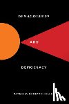 Roberts-Miller, Patricia - Demagoguery and Democracy