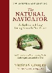 Gooley, Tristan - The Natural Navigator, Tenth Anniversary Edition: The Rediscovered Art of Letting Nature Be Your Guide