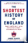 Hawes, James - The Shortest History of England
