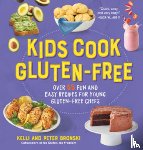 Bronski, Kelli, Bronski, Peter - Kids Cook Gluten-Free