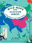 Higgins, Mike - Wild Maps for Curious Minds