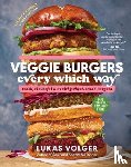 Volger, Lukas - Veggie Burgers Every Which Way, Second Edition