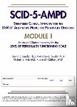 Bender, Donna S., Skodol, Andrew E., First, Michael B., Oldham, John M. - Structured Clinical Interview for the DSM-5® Alternative Model for Personality Disorders (SCID-5-AMPD) Module I