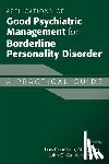 Lois W. Choi-Kain, John G. (McLean Hospital) Gunderson - Applications of Good Psychiatric Management for Borderline Personality Disorder