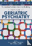  - The American Psychiatric Association Publishing Textbook of Geriatric Psychiatry