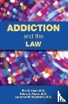 Aoun, Elie G., Pinals, Debra A. (University of Michigan), Westreich, Laurence - Addiction and the Law