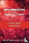 Matthews, John D. - Inflammation in the Brain and the Body