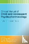  - Clinical Manual of Child and Adolescent Psychopharmacology