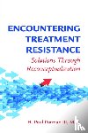 III, H. Paul Putman - Encountering Treatment Resistance