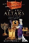 Elam -. Ph. D., Robert Arthur - The Two Altars