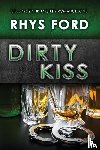 Ford, Rhys - Dirty Kiss