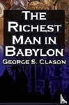 Clason, George Samuel, Parable, Babylonian - The Richest Man in Babylon