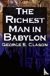 Clason, George Samuel - The Richest Man in Babylon