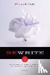 Chitlik, Paul - Rewrite 2nd Edition: A Step-By-Step Guide to Strengthen Structure, Characters, and Drama in Your Screenplay