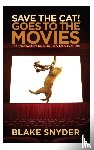 Snyder, Blake - SAVE THE CAT GOES TO THE MOVIE