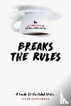 Alessandra, Pilar - The Coffee Break Screenwriter…Breaks the Rules