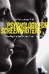 Indick, William - Psychology for Screenwriters