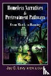 Levy, Jay S. - Homeless Narratives & Pretreatment Pathways