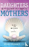 Kenley, Holli - Daughters Betrayed by Their Mothers