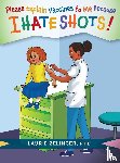 Zelinger, Laurie - Please Explain Vaccines to Me
