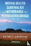 Gotzsche, Peter C - Mental Health Survival Kit and Withdrawal from Psychiatric Drugs