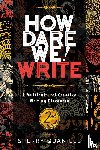 Lee, Sherry Quan - How Dare We! Write