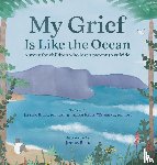 Biles, Jessica, Kelly-Wavering, Jillian - My Grief Is Like the Ocean