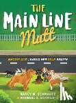 Schwartz, Nancy M., Schwartz, Michael S. - The Main Line Mutt