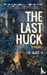 Austin, J. D. - The Last Huck