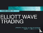 Kennedy, Jeffrey, Gorman, Wayne - Visual Guide to Elliott Wave Trading