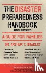Arthur T., PhD Bradley - The Disaster Preparedness Handbook